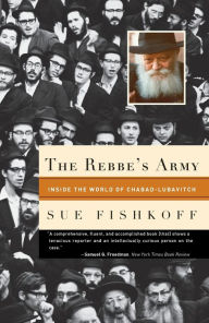 Title: The Rebbe's Army: Inside the World of Chabad-Lubavitch, Author: Sue Fishkoff