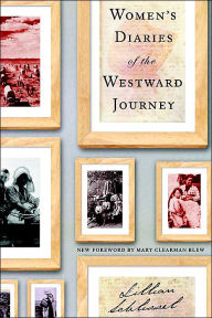 Title: Women's Diaries of the Westward Journey, Author: Lillian Schlissel