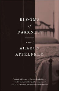 Title: Blooms of Darkness, Author: Aharon Appelfeld