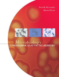 Title: Microbiology: A Photographic Atlas for the Laboratory / Edition 1, Author: Steven Alexander Ph.D.