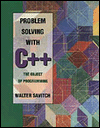 Problem Solving with C++: The Object of Programming / Edition 1