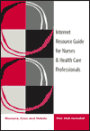 Internet Resource Guide for Nurses and Health Professionals