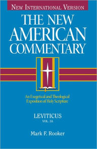 Title: Leviticus: An Exegetical and Theological Exposition of Holy Scripture, Author: Mark Rooker