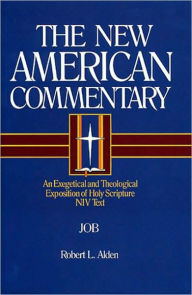 Title: Job: An Exegetical and Theological Exposition of Holy Scripture, Author: Robert Alden