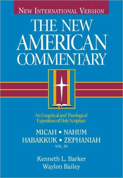 Micah, Nahum, Habakkuh, Zephaniah: An Exegetical and Theological Exposition of Holy Scripture