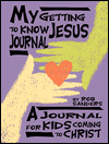 My Getting to Know Jesus Journal