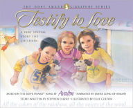 Testify to Love: A Very Special Story for Children with CD (Audio)