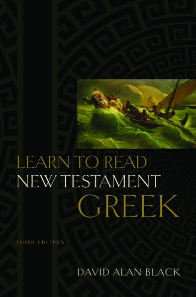 Learn to Read New Testament Greek / Edition 3