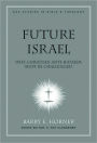 Future Israel: Why Christian Anti-Judaism Must Be Challenged