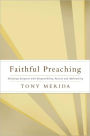 Faithful Preaching: Declaring Scripture with Responsibility, Passion, and Authenticity