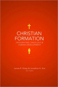 Christian Formation: Integrating Theology and Human Development