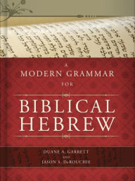 Title: A Modern Grammar for Biblical Hebrew, Author: Duane A. Garrett