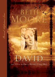 Title: David: 90 Days with A Heart Like His, Author: Beth Moore