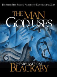 Title: The Man God Uses: From the Best Selling Author of Experiencing God, Author: Henry T. Blackaby