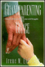 Grandparenting by Grace: A Guide through the Joys and Struggles