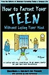 How to Parent Your Teen without Losing Your Mind