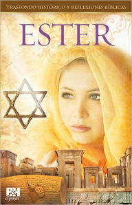 Title: Ester: Trasfondo histórico y reflexiones bíblicas, Author: Rose Publishing