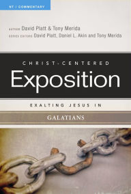 Title: Exalting Jesus in Galatians, Author: David Platt