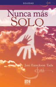 Title: Nunca mas solo: Soledad, Author: Joni Earekson Tada