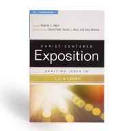 Title: Exalting Jesus in 1,2,3 John, Author: Dr. Daniel L. Akin