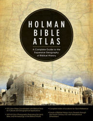 Title: Holman Bible Atlas: A Complete Guide to the Expansive Geography of Biblical History, Author: Thomas  V. Brisco