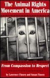 Animal Rights Movement in America: From Compassion to Respect