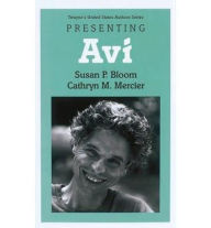 Title: Young Adult Authors Series: Presenting Avi, Author: Susan P. Bloom