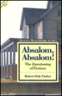 Absalom, Absalom!: The Questioning of Fictions