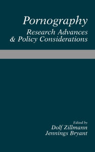 Title: Pornography: Research Advances and Policy Considerations, Author: Dolf Zillmann