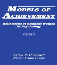 Models of Achievement: Reflections of Eminent Women in Psychology