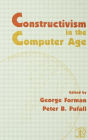 Constructivism in the Computer Age / Edition 1