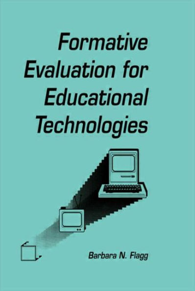 formative Evaluation for Educational Technologies / Edition 1