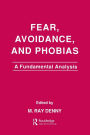 Fear, Avoidance, and Phobias: A Fundamental Analysis