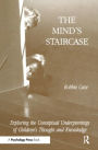 The Mind's Staircase: Exploring the Conceptual Underpinnings of Children's Thought and Knowledge / Edition 1