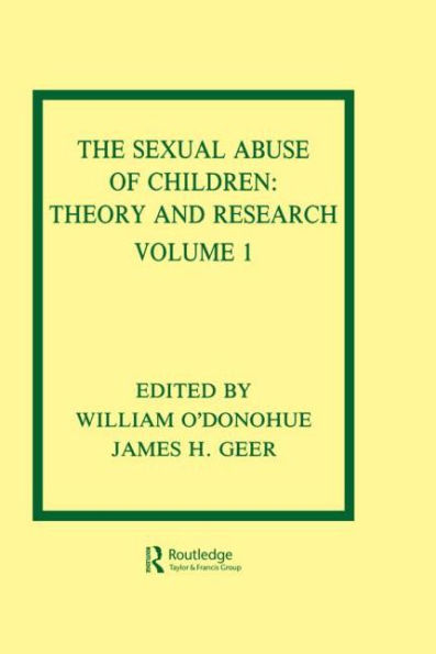 The Sexual Abuse of Children: Volume I: Theory and Research