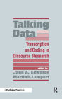 Talking Data: Transcription and Coding in Discourse Research / Edition 1