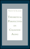 Title: Theoretical Perspectives on Cognitive Aging / Edition 1, Author: Timothy A. Salthouse