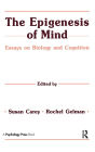 The Epigenesis of Mind: Essays on Biology and Cognition / Edition 1