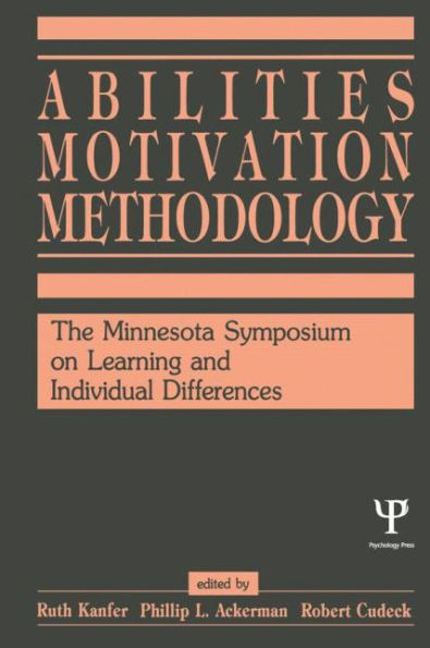 Abilities, Motivation and Methodology: The Minnesota Symposium on Learning and Individual Differences / Edition 1