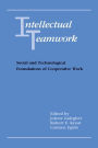 Intellectual Teamwork: Social and Technological Foundations of Cooperative Work / Edition 1