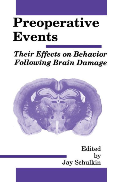 Preoperative Events: Their Effects on Behavior Following Brain Damage