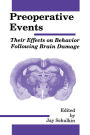 Preoperative Events: Their Effects on Behavior Following Brain Damage