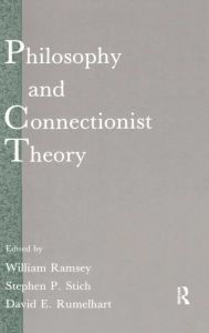 Title: Philosophy and Connectionist Theory / Edition 1, Author: William Ramsey