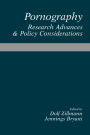 Pornography: Research Advances and Policy Considerations / Edition 1