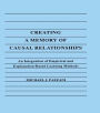 Creating A Memory of Causal Relationships: An Integration of Empirical and Explanation-based Learning Methods / Edition 1