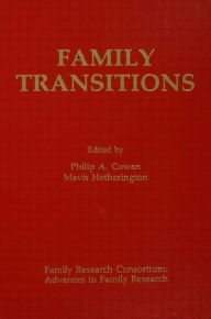 Title: Family Transitions / Edition 1, Author: Philip A. Cowan