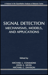 Signal Detection: Mechanisms, Models, and Applications / Edition 1