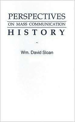 Perspectives on Mass Communication History / Edition 1