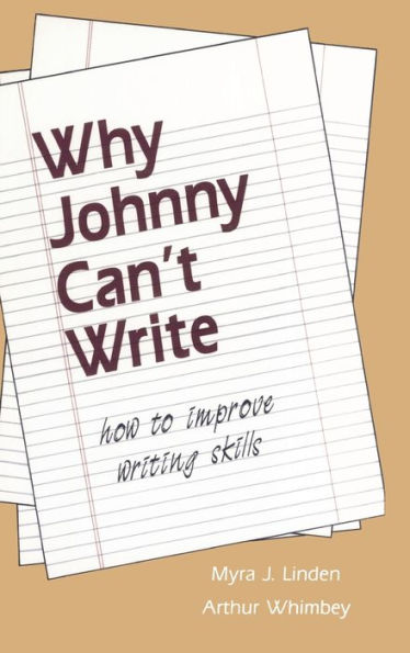 Why Johnny Can't Write: How to Improve Writing Skills