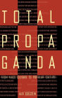 Total Propaganda: From Mass Culture To Popular Culture / Edition 1